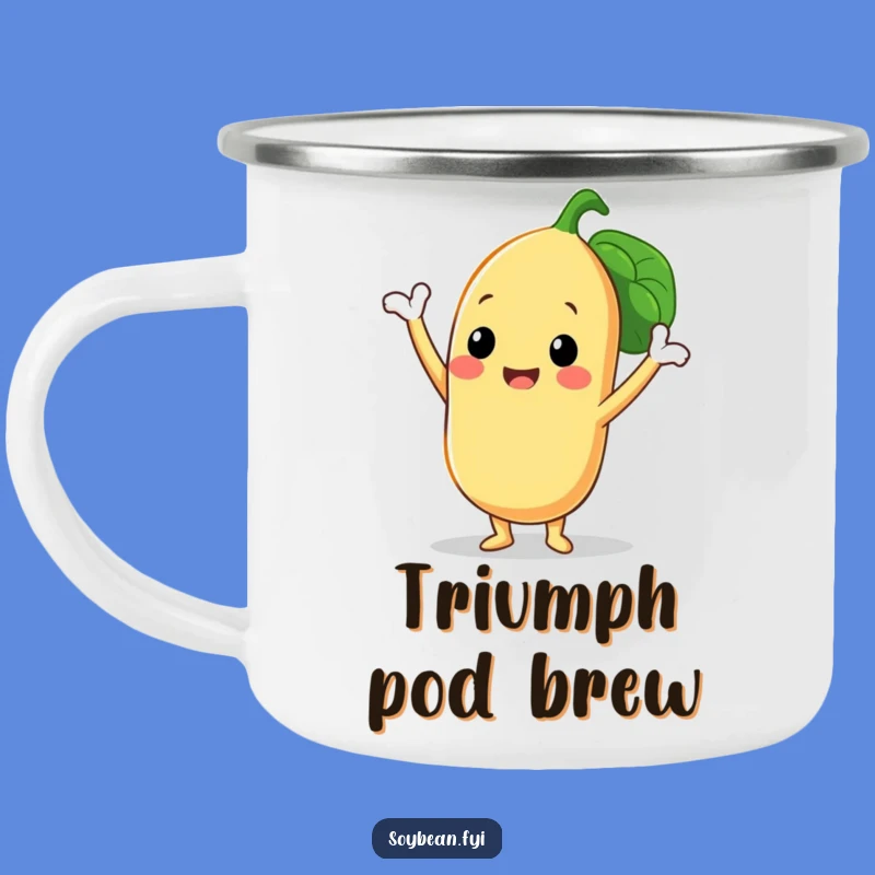 Funny Camping Mug: Soybean Triumph Pose - Enamel Bean Pod Cup - Gift!