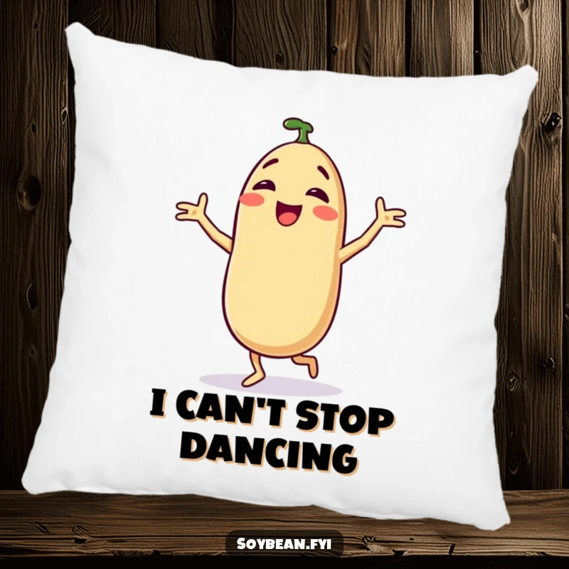 Funny pillow with a delighted anthropomorphic soybean doing a silly dance, adding a touch of humor and comfort.