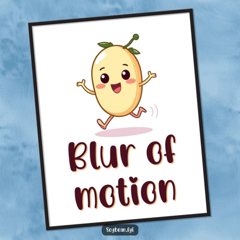 Funny digital art print of a kawaii soybean comically sprinting with tiny legs, bringing energetic and humorous vibes to any printable decor, a fun gift.