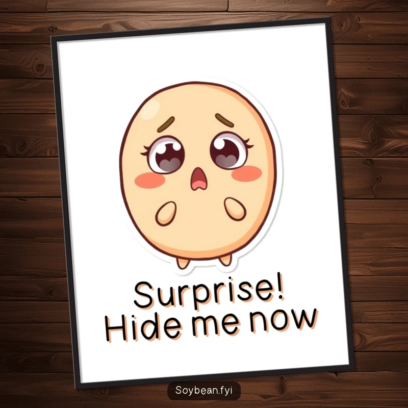 Funny digital art print of a startled soybean character with wide eyes, recoiling slightly, capturing a humorous moment of pure shock and surprise.