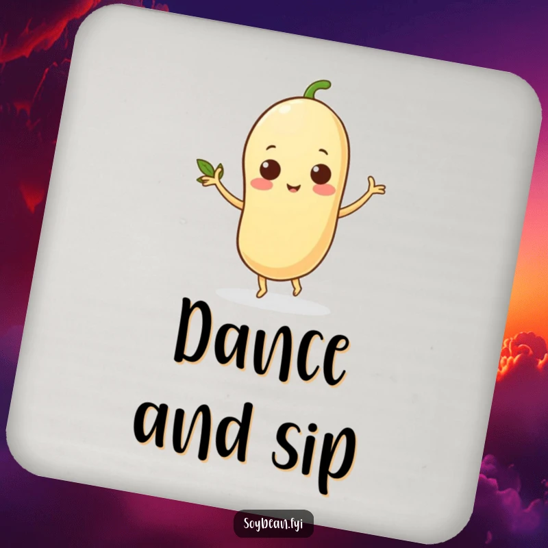 Funny drink coaster featuring a dancing soybean character with leafy arms, a small but impactful piece of humorous decor.