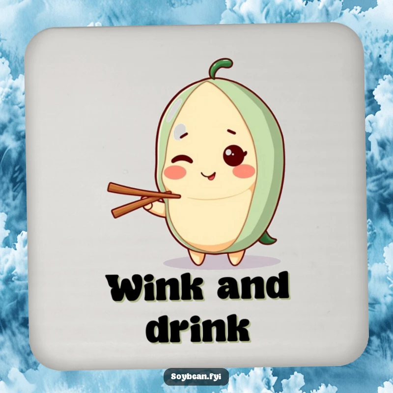Funny drink coaster showing a kawaii soybean character giving a playful wink while holding a chopstick, adding a charming touch to any surface.