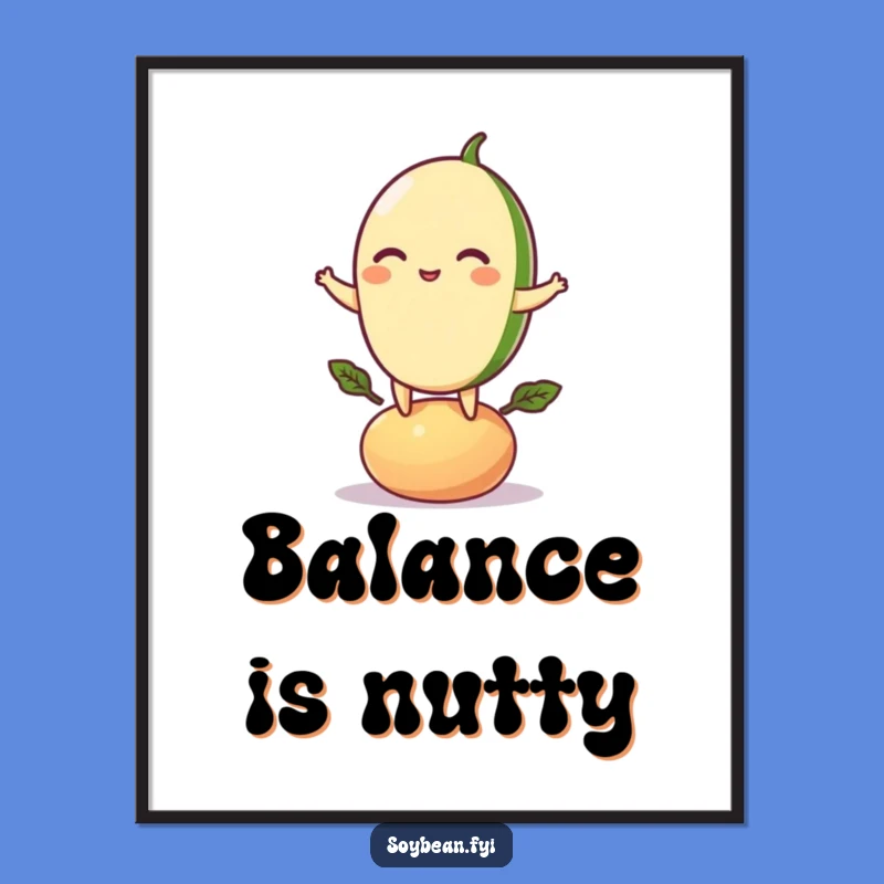 Funny Balancing Soybean Poster: Add a Playful Touch to Your Walls