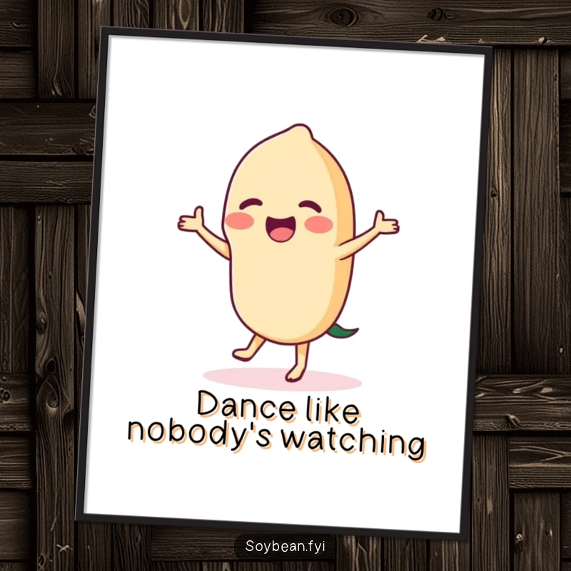 Funny dancing soybean poster print, featuring a very happy soybean doing a cheerful jig, bringing vibrant energy to any wall.