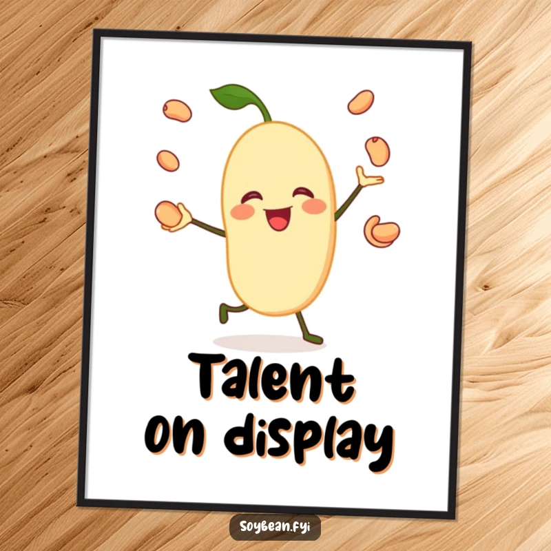Funny poster of a jovial soybean character happily juggling its own beans, adding a lively and humorous artistic element to any room.