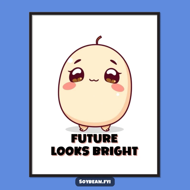 Funny Soybean Curiosity Poster - Hopeful Art, Unique Funny Gift