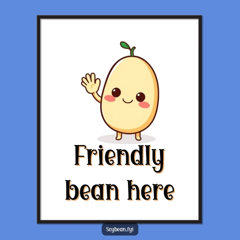 Funny Waving Soybean Poster: Welcome Guests with Humor!