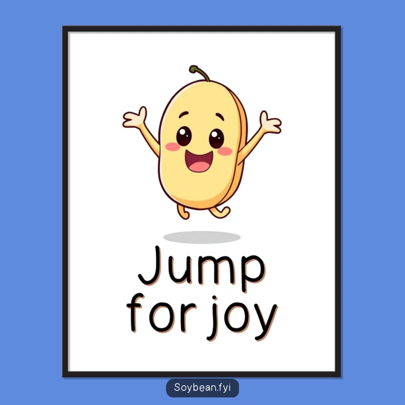 Funny Jumping Soybean Poster: Wall Art Bursting with Excitement, Hilarious Decor Gift