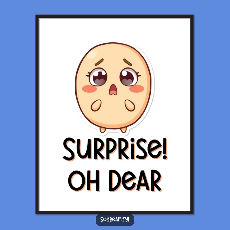Funny Surprised Soybean Poster: Hilarious Art for Shocking Moments!