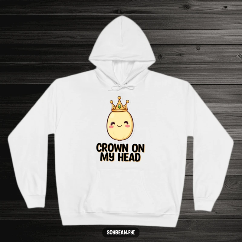 Funny hoodie depicting a smiling soybean wearing a crown, radiating regal comfort and warmth, ideal for cozy, amusing wear.
