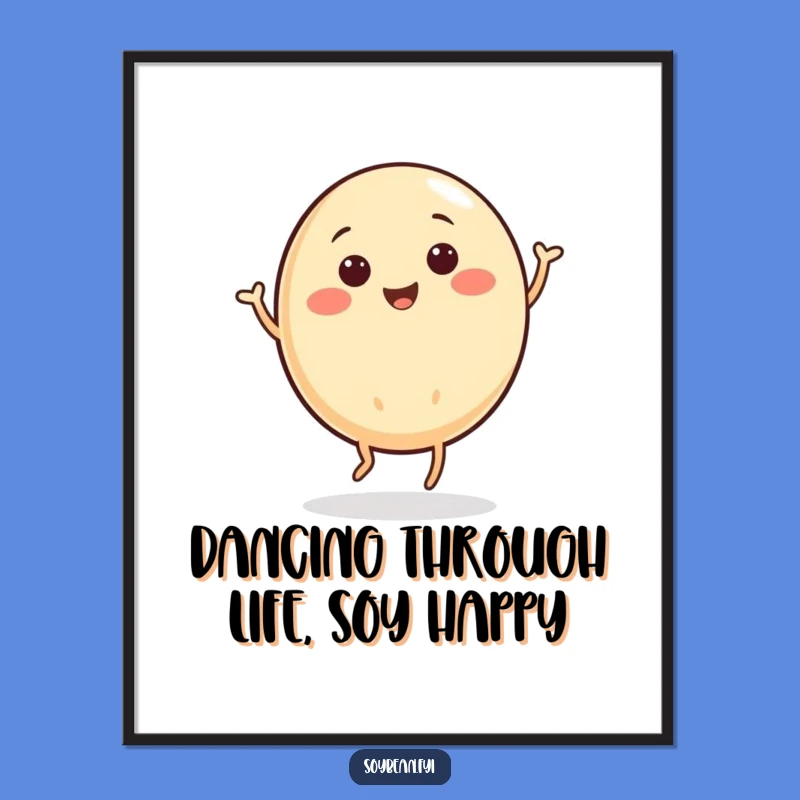 Free Printable Wall Art: Dancing Jig Soybean, Funny Downloadable Art