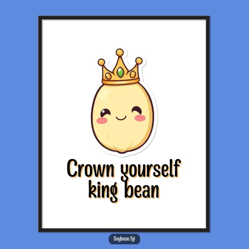 Funny Free Printable Wall Art: Crowned Soybean Whimsy, Downloadable Decor
