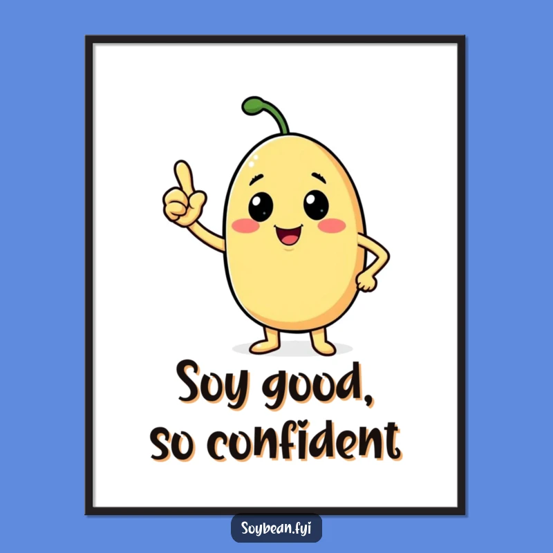Free Printable Confident Soybean Wall Art - Uplifting Downloadable Decor for Positivity