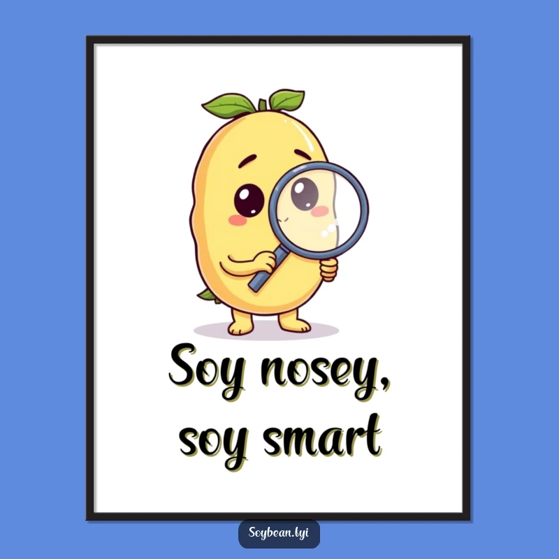 Free Printable Curious Soybean Wall Art - Whimsical Downloadable Decor for the Thoughtful
