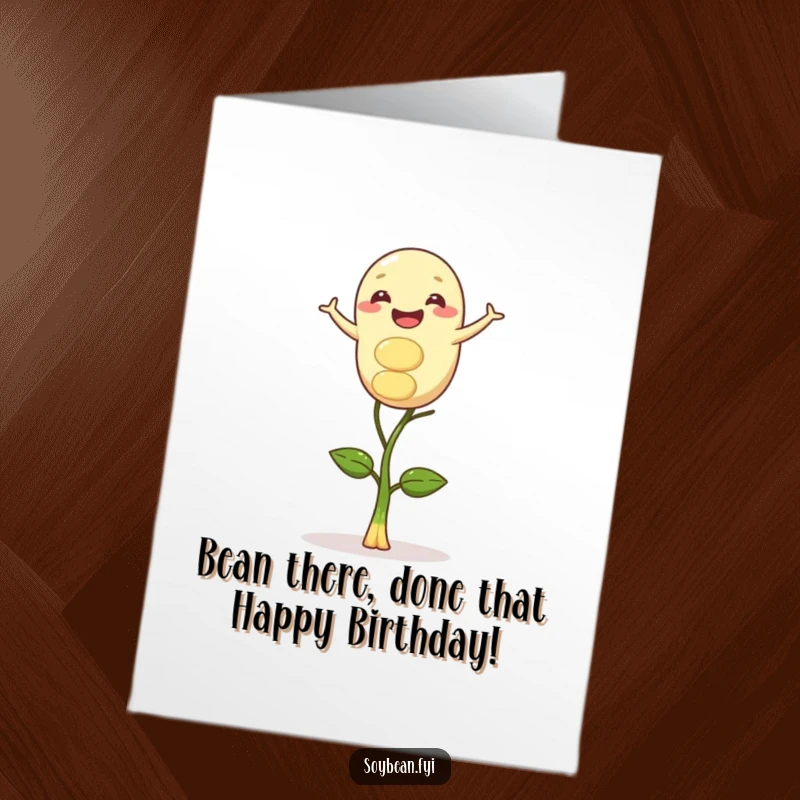 Funny Free Printable Birthday Card: A gleeful soybean precariously balancing on a single, delicate sprout.