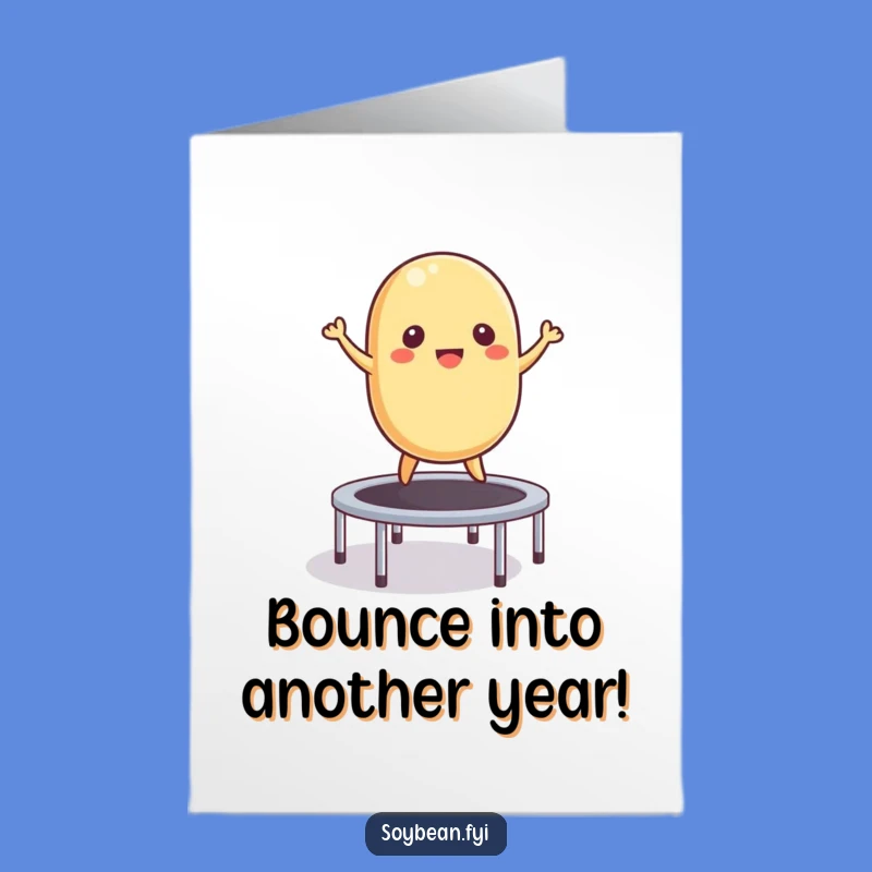 Funny Free Printable Birthday Card: Bouncing Soybean Fun for a Joyful Celebration