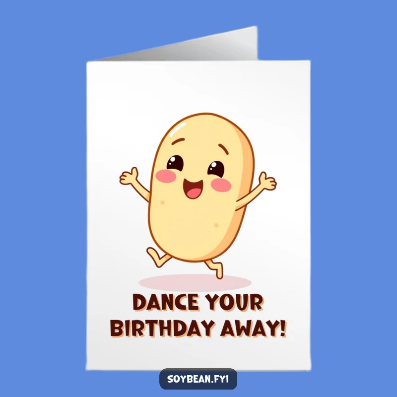 Free Printable Birthday Card: Cheerful Soybean Dance Birthday Funny Downloadable Gift