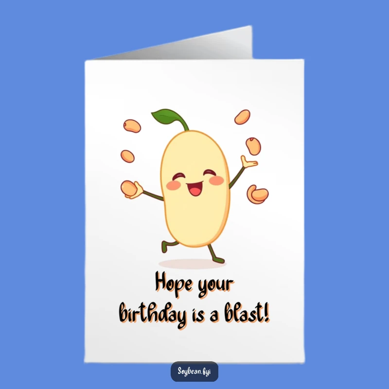 Free Printable Bday Card: Juggling Soybean! Funny Downloadable Gift for a Hilarious Celebration