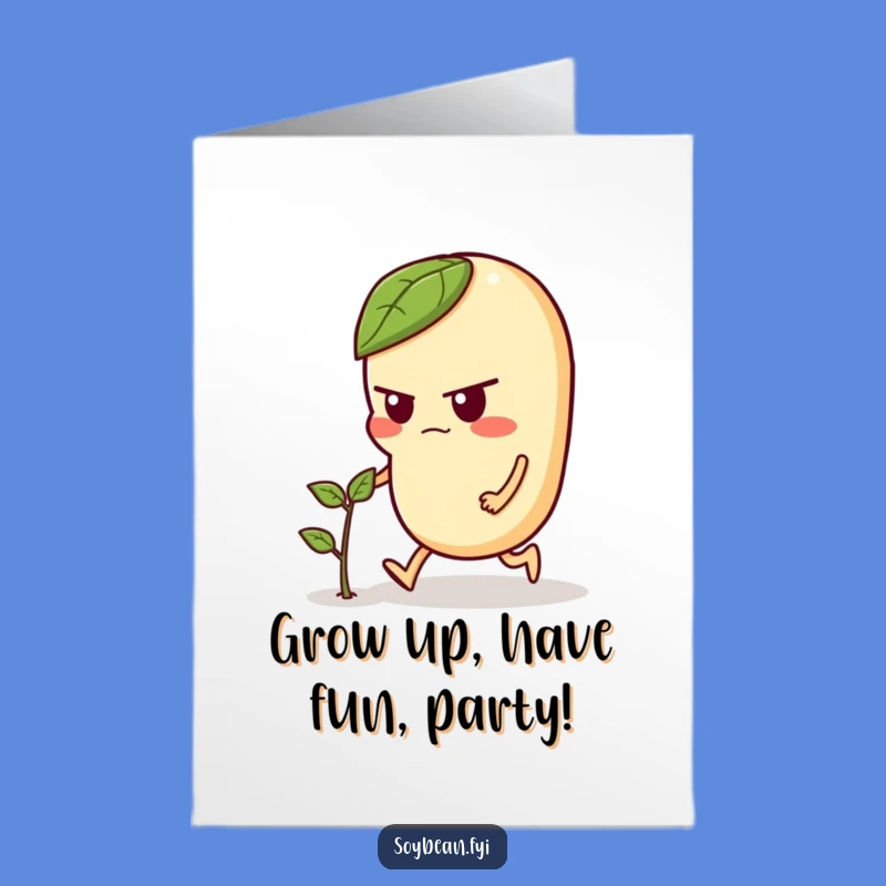 Free Printable Birthday Card: Determined Soybean Pushing Sprout Funny Downloadable Gift