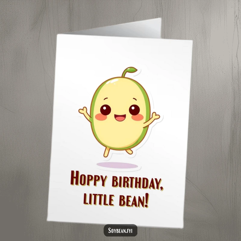 Funny Free Printable Birthday Card: Happy Kawaii soybean character doing a little hop with pure joy.