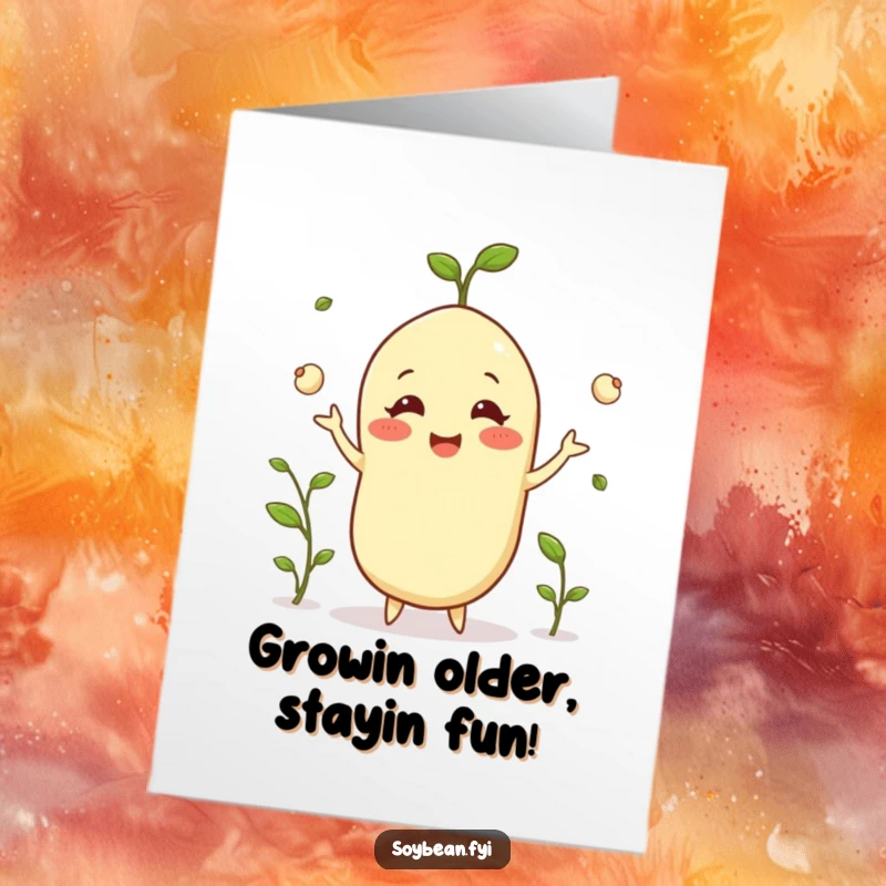 Funny Free Printable Birthday Card: A happy soybean grinning while juggling tiny green sprouts with skill.