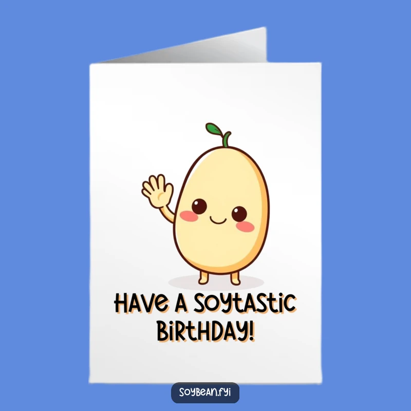 Free Printable Happy Birthday Soybean Card: Friendly Waving Bean Gift