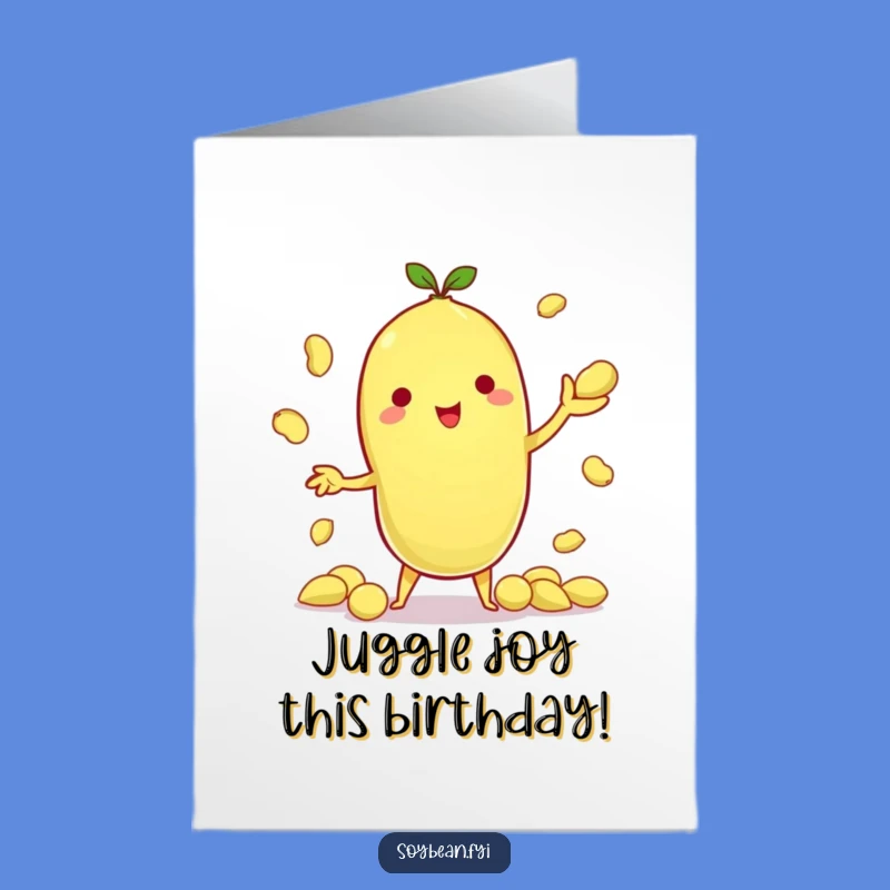 Free Printable Kawaii Soybean Juggling Birthday Card - Funny Downloadable Gift