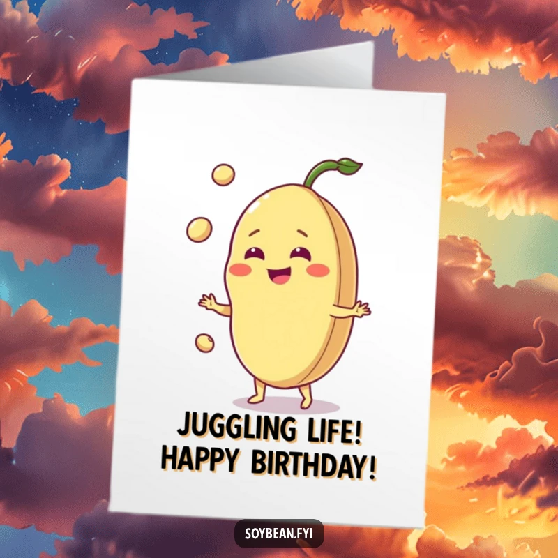 Funny Free Printable Birthday Card: A jovial soybean grins widely while skillfully juggling small pods, wishing you a happy birthday.