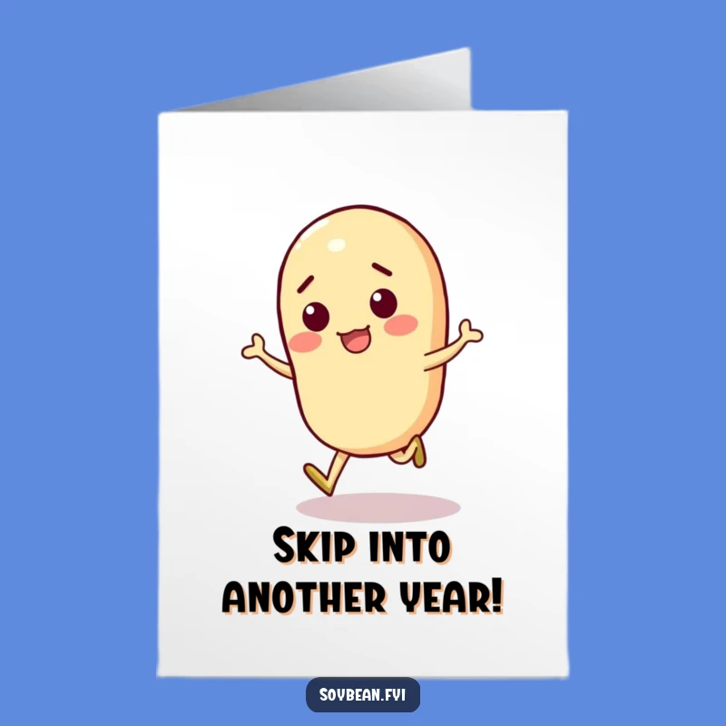 Free Printable Birthday Card: Skipping Soybean Fun, Humorous Downloadable Greeting