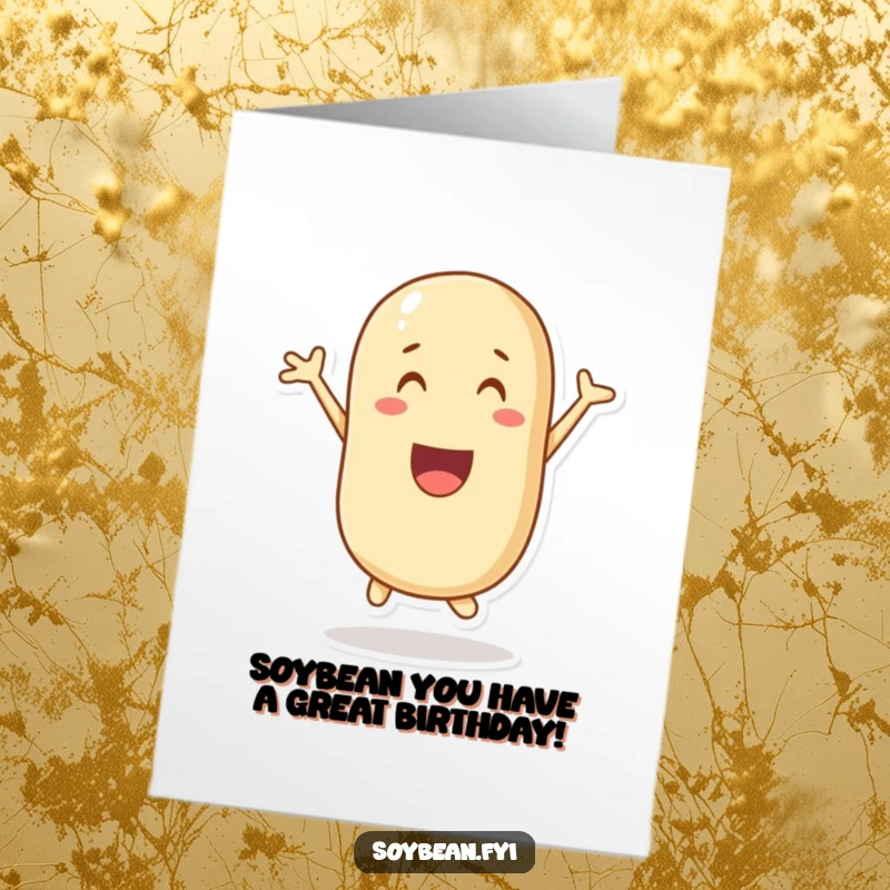 Funny Free Printable Happy Birthday card showing a cheerful soybean character mid-air, jumping with pure, unadulterated glee.