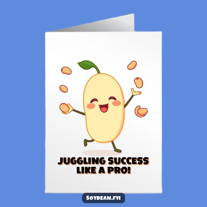 Free Printable Congrats Card: Juggling Soybean Success! Funny Downloadable Gift for Any Achievement