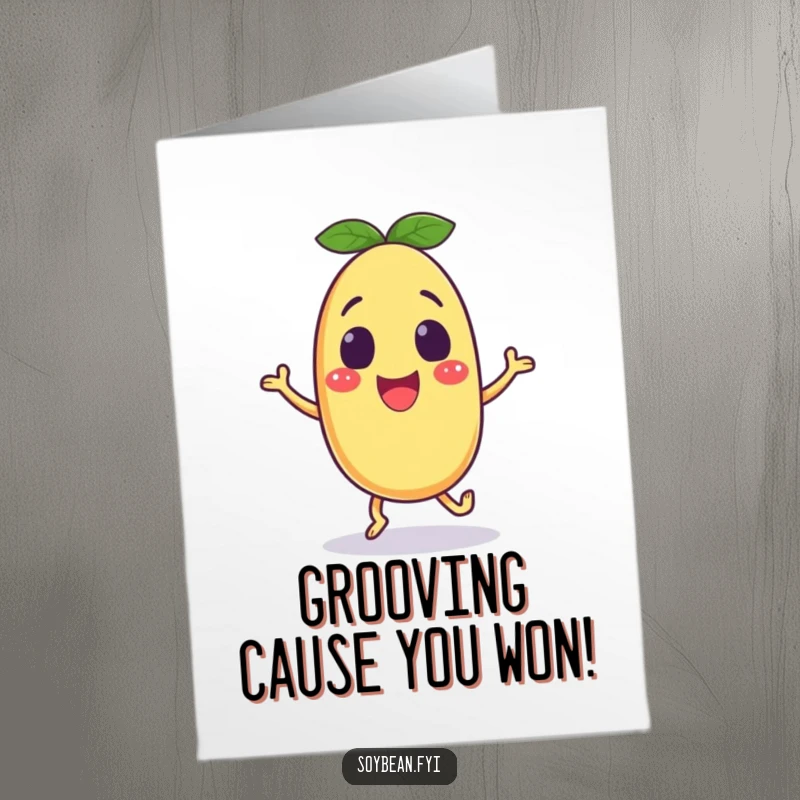 Funny Free Printable Congratulations Card: Excited anthropomorphic soybean doing a little shuffle, celebrating achievements with happy dance.
