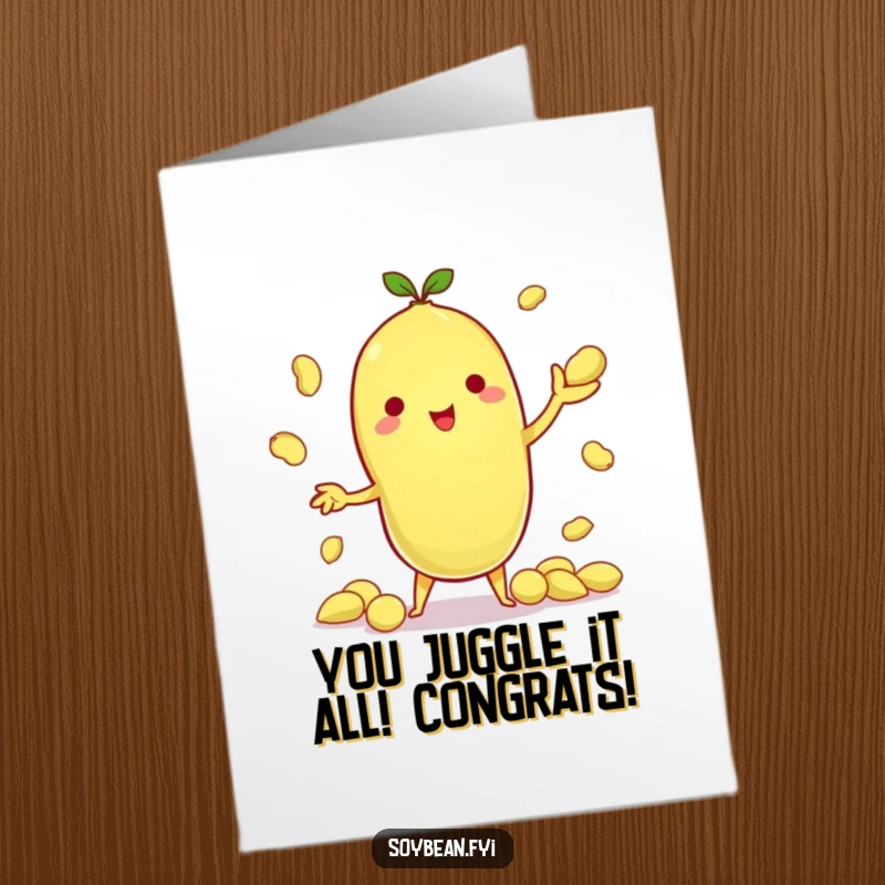 Funny Free Printable Congratulations Card: Kawaii soybean character masterfully juggling small edamame pods.