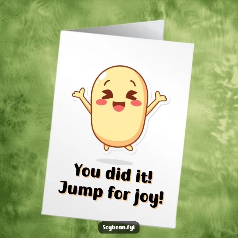 Funny Free Printable Congratulations Card: Kawaii soybean character doing a hilarious, cross-eyed jump of pure joy.