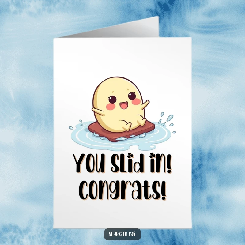 Funny Free Printable Congratulations Card: Kawaii soybean character doing a funny, slippery slide on a wet patch.