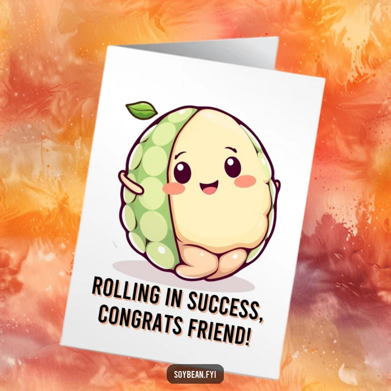 Funny Free Printable Congratulations Card: Kawaii soybean character rolling with delight, celebrating achievement.