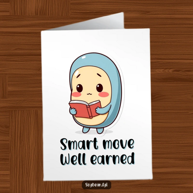 Funny Free Printable Congratulations Card: A contemplative soybean character holding a small book, looking thoughtful. A smart DIY congratulations card.