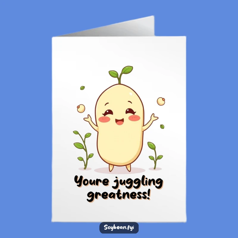 Free Printable Congrats Card: Soybean Juggling Sprouts Humorous Downloadable Gift