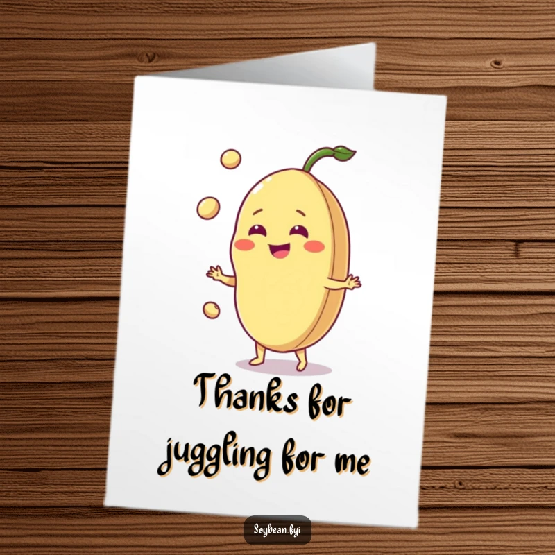 Funny Free Printable Thank You Card: A jovial soybean grins as it juggles small pods, sending thanks your way.