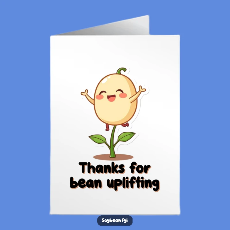 Free Printable Thank You Card: Bouncy Gratitude Soybean! Funny Downloadable Gift with a Smile