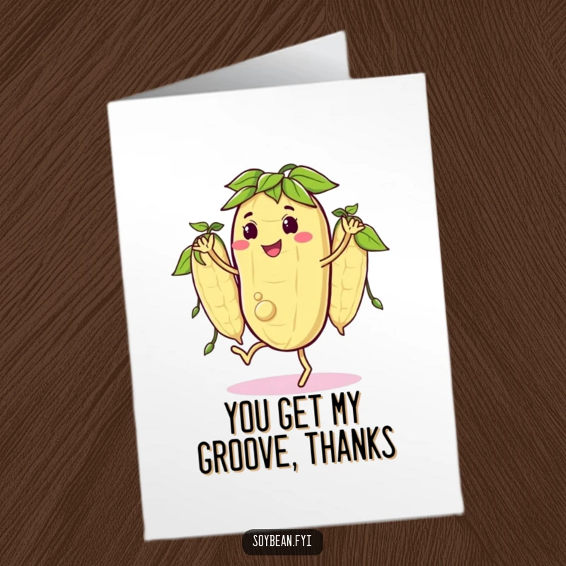Funny Free Printable Thank You Card: A happy soybean character dancing a jig, pods swaying in sync.