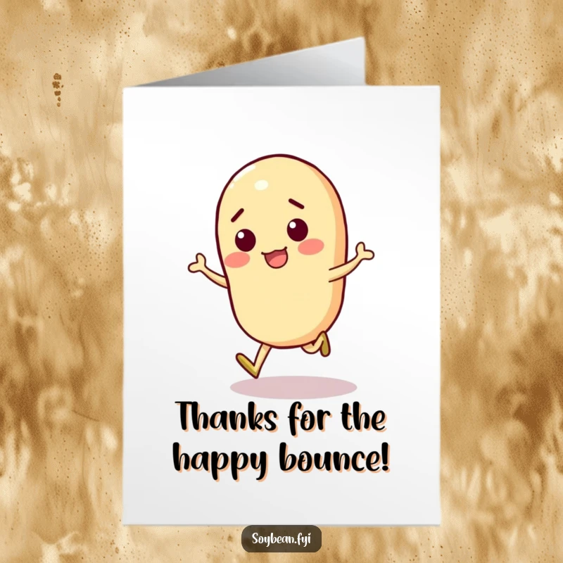 Funny Free Printable Thank You Card: A happy soybean character skips along, conveying thanks with infectious, playful energy.