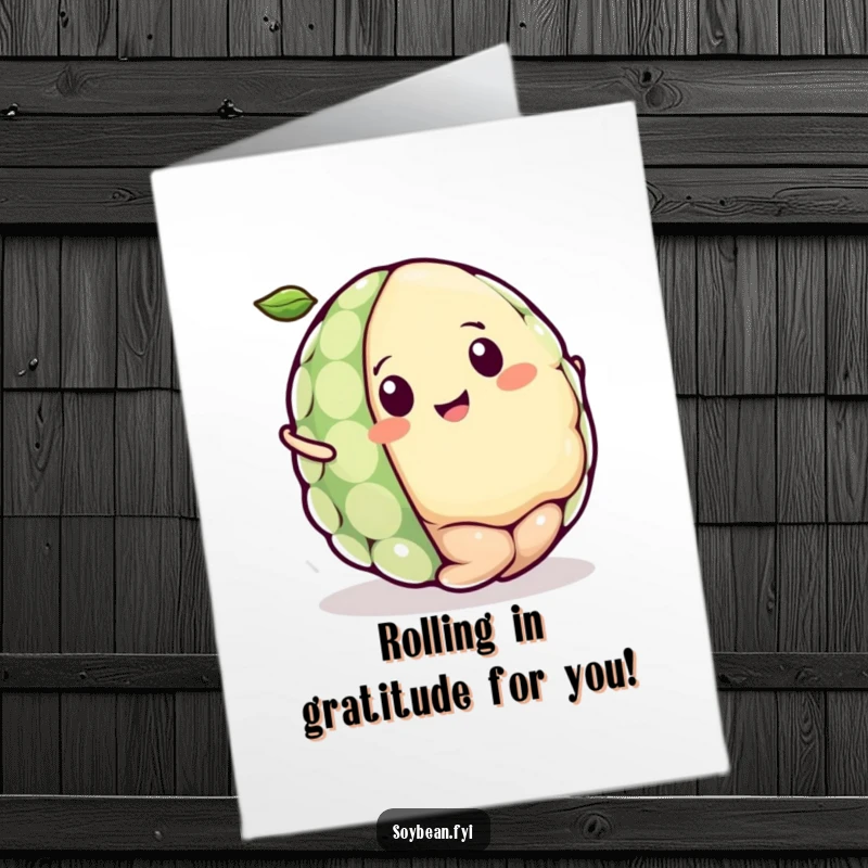 Funny Free Printable Thank You Card: A Kawaii soybean character rolling with delight, expressing sincere thanks.