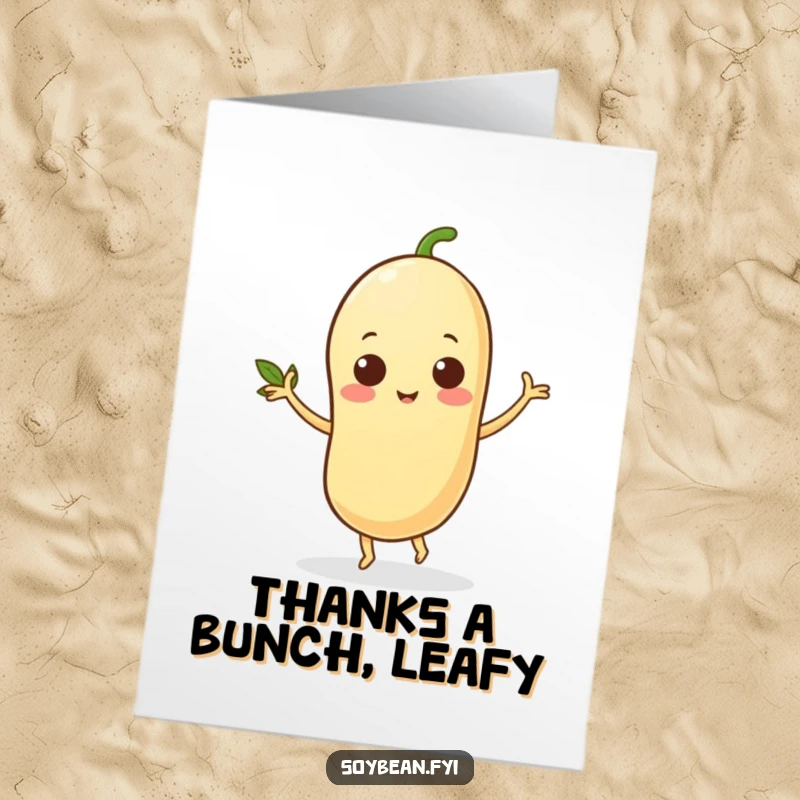 Funny Free Printable Thank You Card: A happy soybean character enthusiastically dancing, its leafy arms waving thanks.