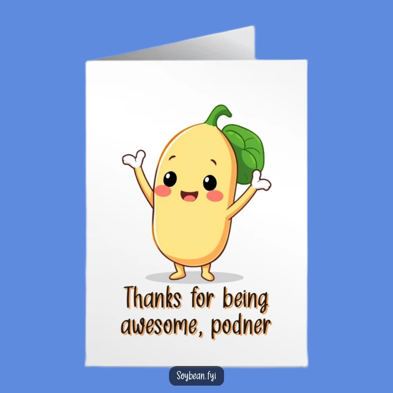 Free Printable Thank You Card: Grateful Soybean! Funny Downloadable Gift for Showing Appreciation