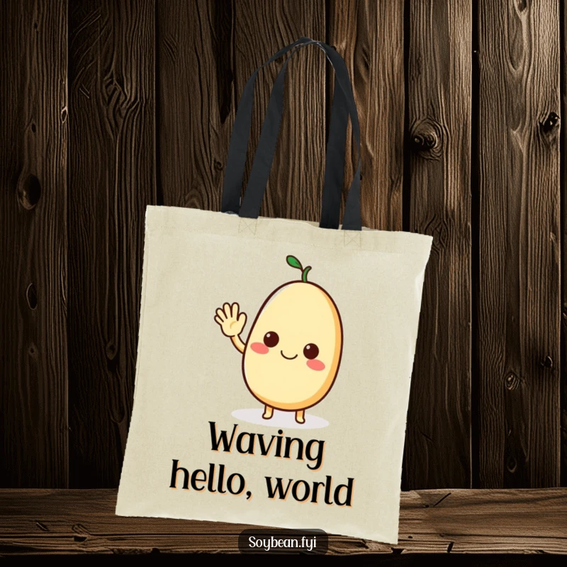 Funny tote bag featuring a cheerful soybean character waving hello, designed to spread positivity and warmth.